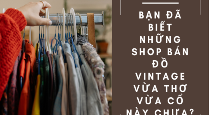 Top 10 shop bán đồ Vintage đẹp và chất trên Shopee nhất định nên “sa ngã”