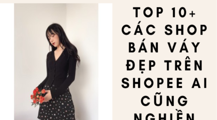 Top 15+ shop bán váy đẹp, uy tín, chất lượng dễ gây nghiện trên Shopee