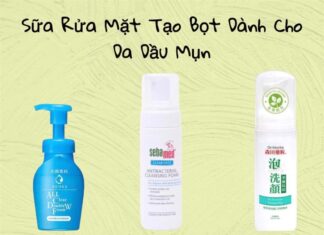 Top 5 sữa rửa mặt tạo bọt tốt nhất cho da dầu mụn (2022)